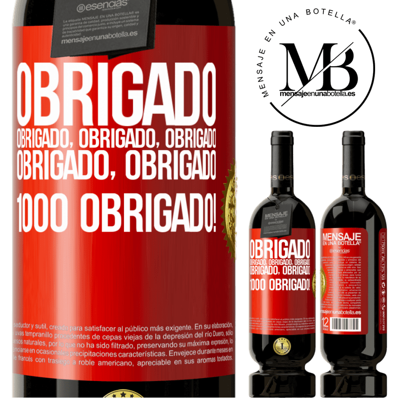 49,95 € Envio grátis | Vinho tinto Edição Premium MBS® Reserva Obrigado, obrigado, obrigado, obrigado, obrigado, obrigado 1000 obrigado! Etiqueta Vermelha. Etiqueta personalizável Reserva 12 Meses Colheita 2016 Tempranillo