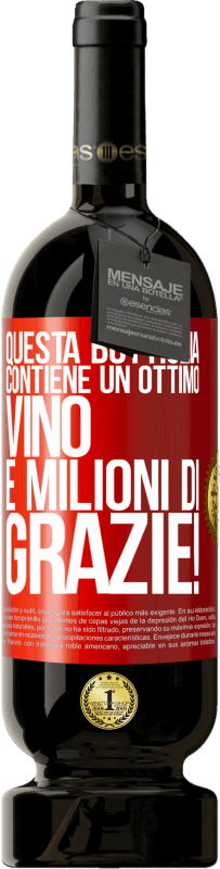 49,95 € Spedizione Gratuita | Vino rosso Edizione Premium MBS® Riserva Questa bottiglia contiene un ottimo vino e milioni di GRAZIE! Etichetta Rossa. Etichetta personalizzabile Riserva 12 Mesi Raccogliere 2016 Tempranillo