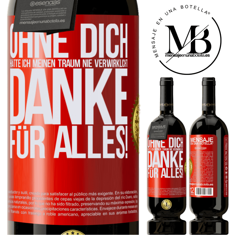 49,95 € Kostenloser Versand | Rotwein Premium Ausgabe MBS® Reserve Ohne dich hätte ich meinen Traum nie verwirklicht. Danke für alles! Rote Markierung. Anpassbares Etikett Reserve 12 Monate Ernte 2014 Tempranillo