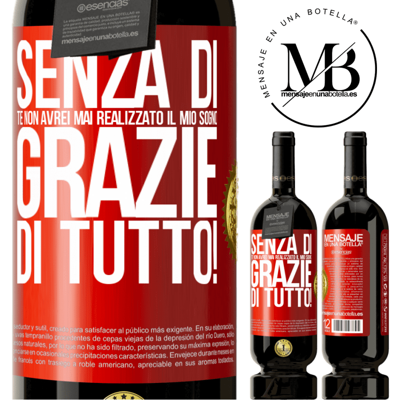 49,95 € Spedizione Gratuita | Vino rosso Edizione Premium MBS® Riserva Senza di te non avrei mai realizzato il mio sogno. Grazie di tutto! Etichetta Rossa. Etichetta personalizzabile Riserva 12 Mesi Raccogliere 2014 Tempranillo