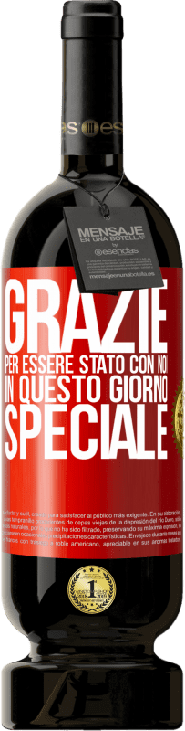 49,95 € | Vino rosso Edizione Premium MBS® Riserva Grazie per essere stato con noi in questo giorno speciale Etichetta Rossa. Etichetta personalizzabile Riserva 12 Mesi Raccogliere 2015 Tempranillo