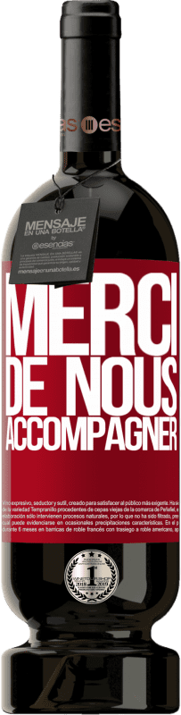 49,95 € Envoi gratuit | Vin rouge Édition Premium MBS® Réserve Merci de nous accompagner Étiquette Rouge. Étiquette personnalisable Réserve 12 Mois Récolte 2016 Tempranillo