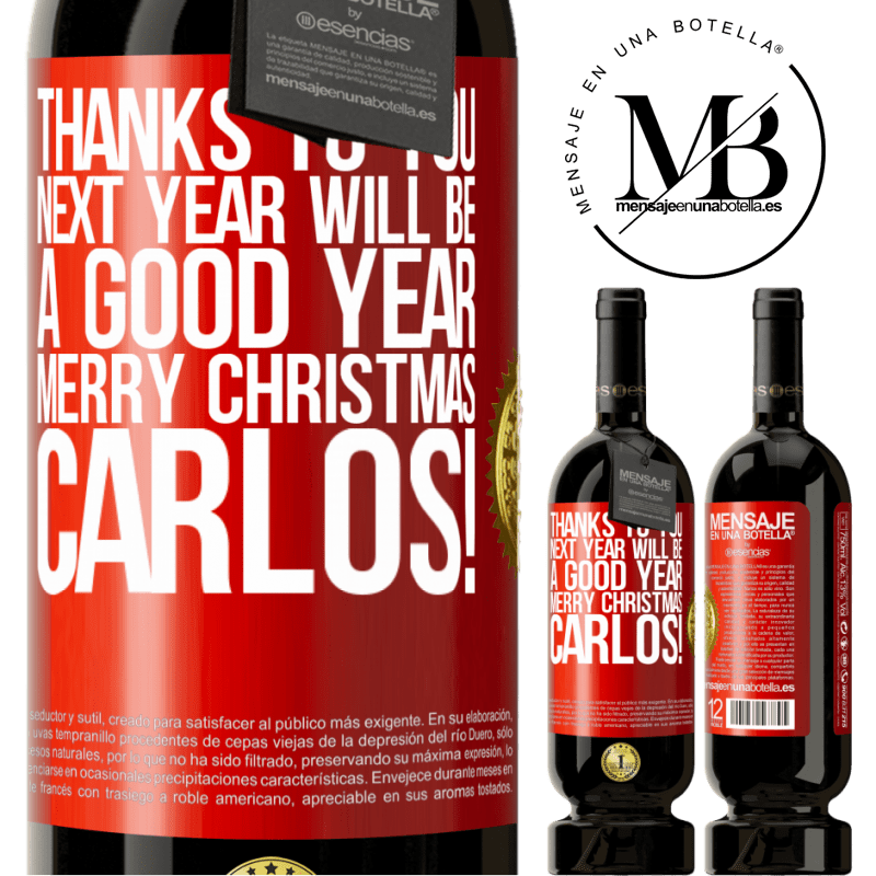 49,95 € Free Shipping | Red Wine Premium Edition MBS® Reserve Thanks to you next year will be a good year. Merry Christmas, Carlos! Red Label. Customizable label Reserve 12 Months Harvest 2014 Tempranillo