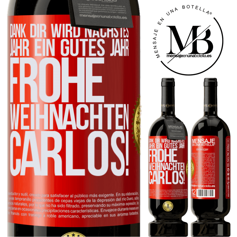 49,95 € Kostenloser Versand | Rotwein Premium Ausgabe MBS® Reserve Dank dir wird nächstes Jahr ein gutes Jahr. Frohe Weihnachten Carlos! Rote Markierung. Anpassbares Etikett Reserve 12 Monate Ernte 2014 Tempranillo