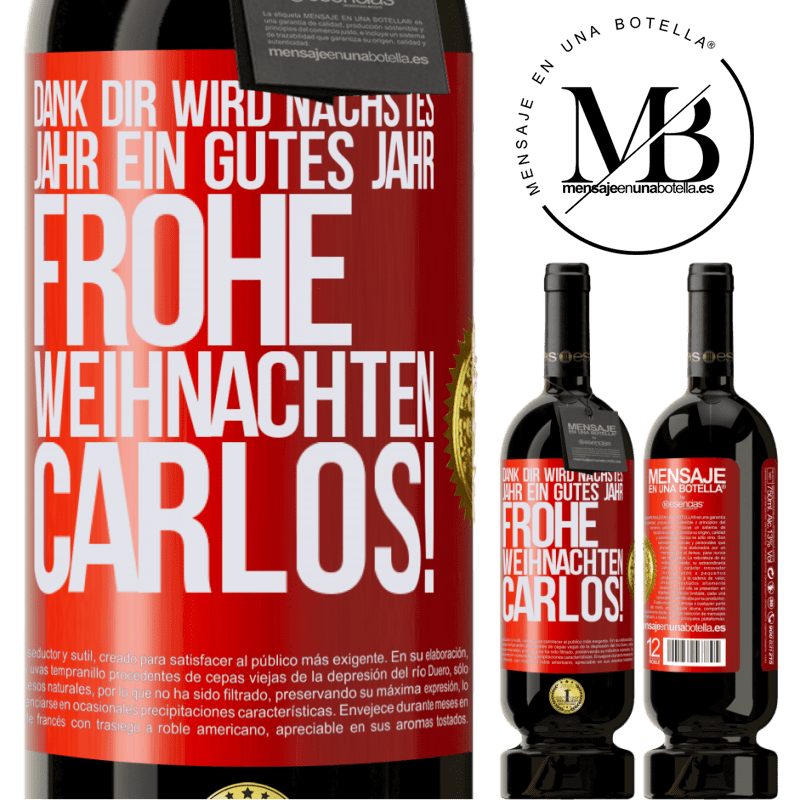 49,95 € Kostenloser Versand | Rotwein Premium Ausgabe MBS® Reserve Dank dir wird nächstes Jahr ein gutes Jahr. Frohe Weihnachten Carlos! Rote Markierung. Anpassbares Etikett Reserve 12 Monate Ernte 2016 Tempranillo