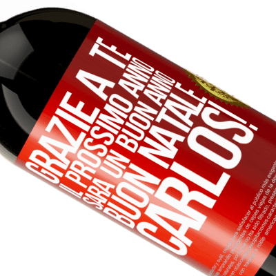 Espressioni Uniche e Personali. «Grazie a te il prossimo anno sarà un buon anno. Buon Natale, Carlos!» Edizione Premium MBS® Riserva