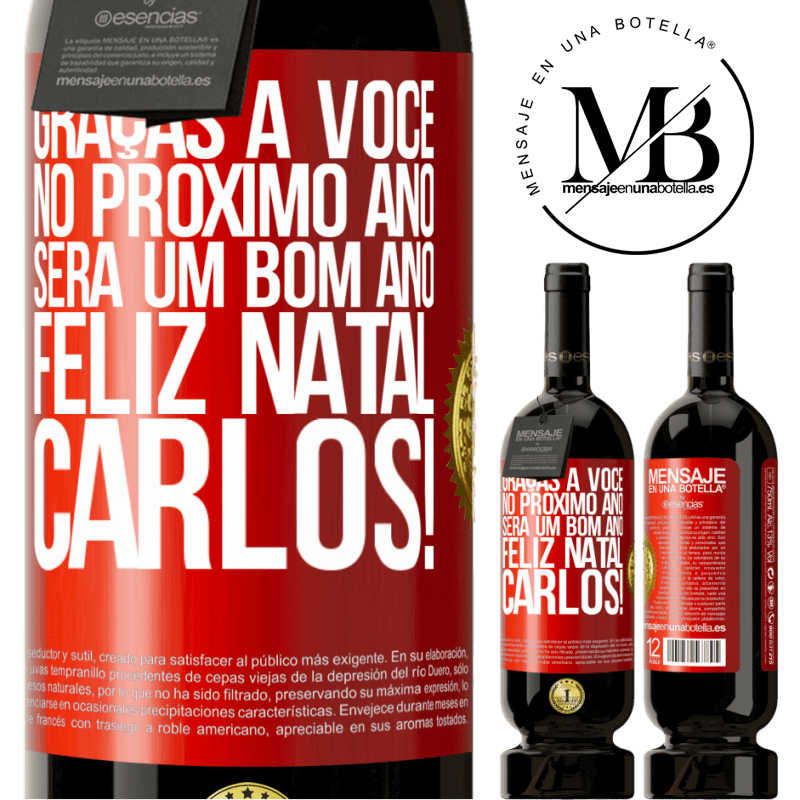 49,95 € Envio grátis | Vinho tinto Edição Premium MBS® Reserva Graças a você no próximo ano será um bom ano. Feliz Natal, Carlos! Etiqueta Vermelha. Etiqueta personalizável Reserva 12 Meses Colheita 2014 Tempranillo