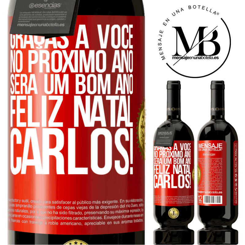49,95 € Envio grátis | Vinho tinto Edição Premium MBS® Reserva Graças a você no próximo ano será um bom ano. Feliz Natal, Carlos! Etiqueta Vermelha. Etiqueta personalizável Reserva 12 Meses Colheita 2016 Tempranillo
