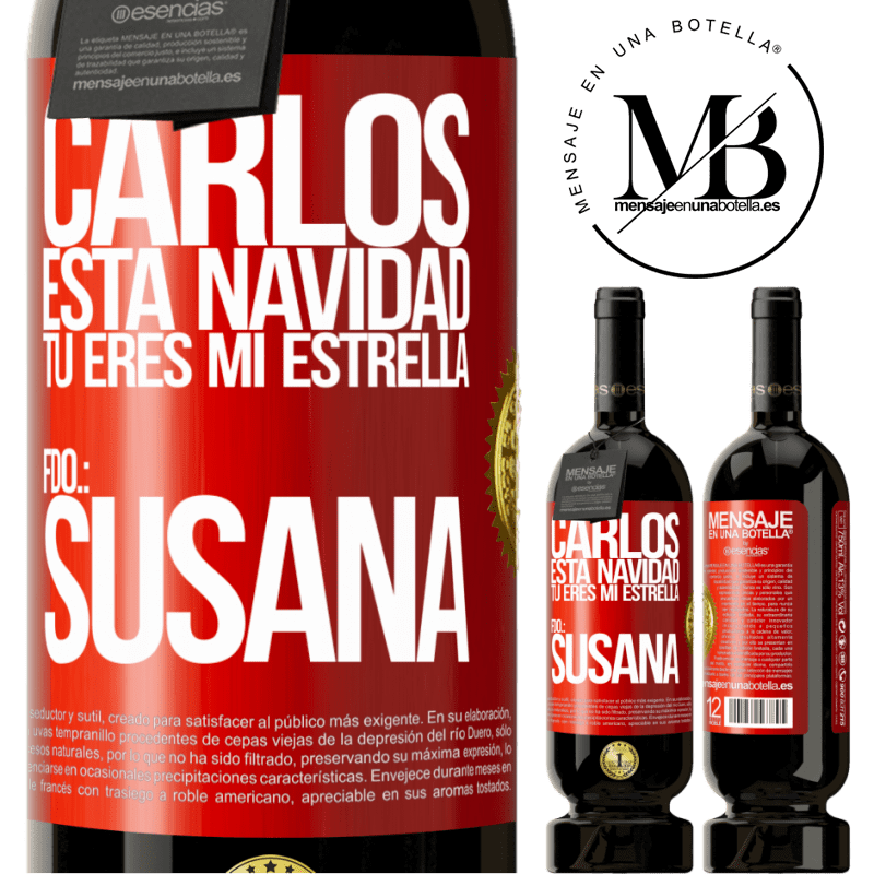 49,95 € Envío gratis | Vino Tinto Edición Premium MBS® Reserva Carlos, esta navidad tú eres mi estrella. Fdo.: Susana Etiqueta Roja. Etiqueta personalizable Reserva 12 Meses Cosecha 2014 Tempranillo