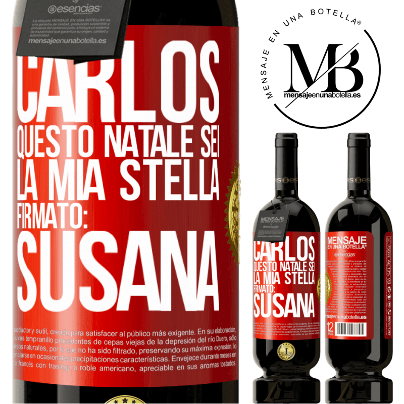 49,95 € Spedizione Gratuita | Vino rosso Edizione Premium MBS® Riserva Carlos, questo Natale sei la mia stella. Firmato: Susana Etichetta Rossa. Etichetta personalizzabile Riserva 12 Mesi Raccogliere 2014 Tempranillo