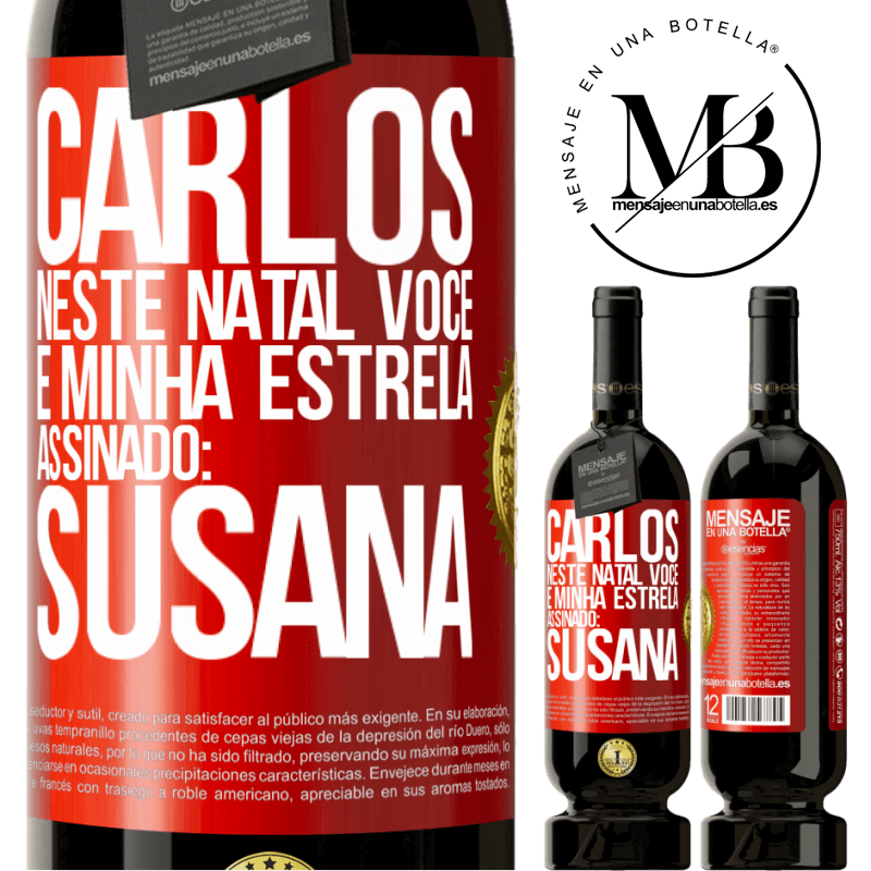 49,95 € Envio grátis | Vinho tinto Edição Premium MBS® Reserva Carlos, neste Natal você é minha estrela. Assinado: Susana Etiqueta Vermelha. Etiqueta personalizável Reserva 12 Meses Colheita 2014 Tempranillo