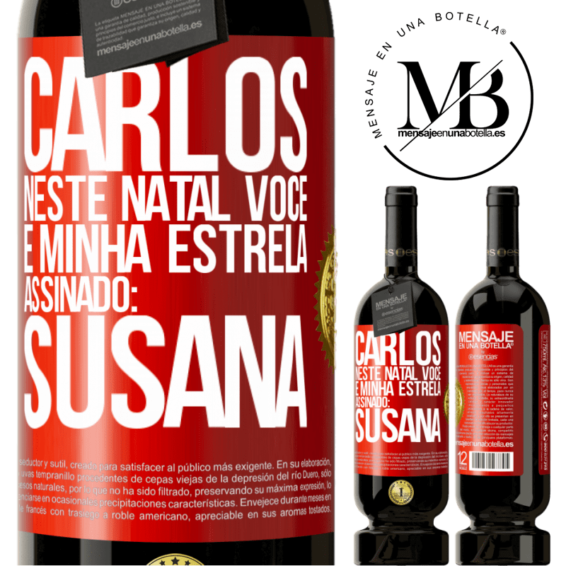 49,95 € Envio grátis | Vinho tinto Edição Premium MBS® Reserva Carlos, neste Natal você é minha estrela. Assinado: Susana Etiqueta Vermelha. Etiqueta personalizável Reserva 12 Meses Colheita 2016 Tempranillo