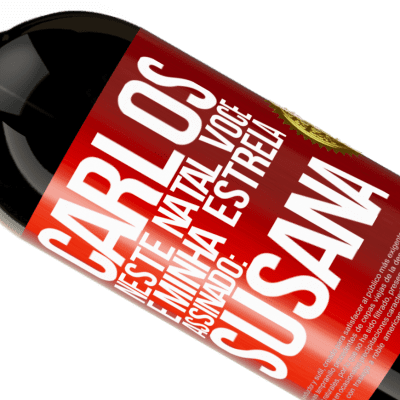 Expressões Únicas e Pessoais. «Carlos, neste Natal você é minha estrela. Assinado: Susana» Edição Premium MBS® Reserva