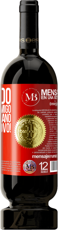 «Obrigado por estar comigo por mais um ano. Feliz Ano Novo!» Edição Premium MBS® Reserva