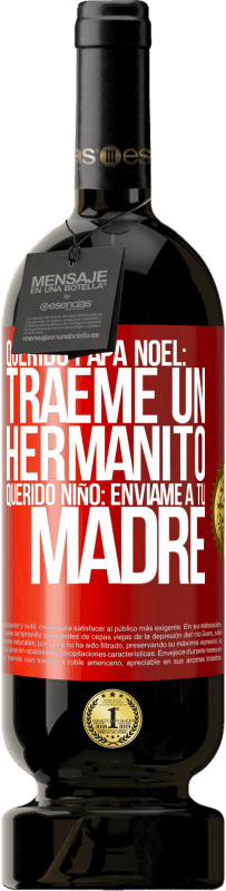 Envío gratis | Vino Tinto Edición Premium MBS® Reserva Querido Papá Noel: Tráeme un hermanito. Querido niño: envíame a tu madre Etiqueta Roja. Etiqueta personalizable Reserva 12 Meses Cosecha 2014 Tempranillo