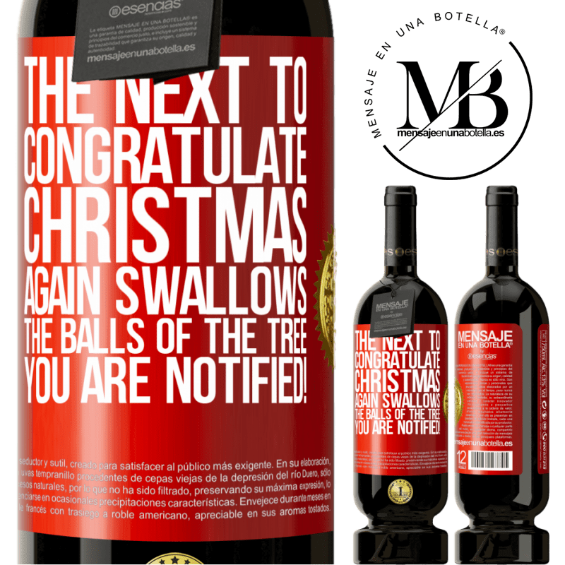 49,95 € Free Shipping | Red Wine Premium Edition MBS® Reserve The next to congratulate Christmas again swallows the balls of the tree. You are notified! Red Label. Customizable label Reserve 12 Months Harvest 2015 Tempranillo