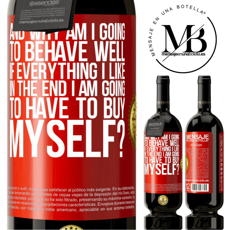 49,95 € Free Shipping | Red Wine Premium Edition MBS® Reserve and why am I going to behave well if everything I like in the end I am going to have to buy myself? Red Label. Customizable label Reserve 12 Months Harvest 2014 Tempranillo