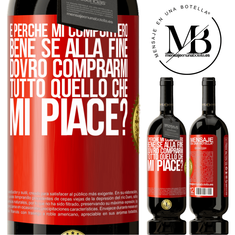 49,95 € Spedizione Gratuita | Vino rosso Edizione Premium MBS® Riserva e perché mi comporterò bene se alla fine dovrò comprarmi tutto quello che mi piace? Etichetta Rossa. Etichetta personalizzabile Riserva 12 Mesi Raccogliere 2014 Tempranillo