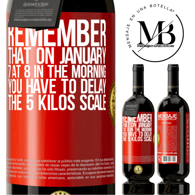 49,95 € Free Shipping | Red Wine Premium Edition MBS® Reserve Remember that on January 7 at 8 in the morning you have to delay the 5 Kilos scale Red Label. Customizable label Reserve 12 Months Harvest 2014 Tempranillo