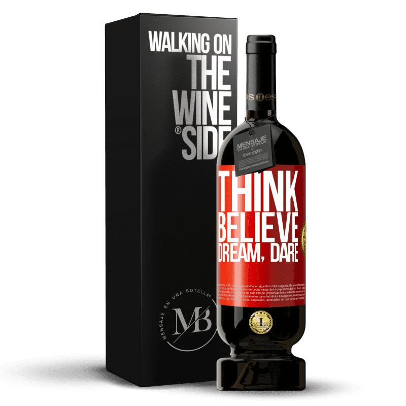 49,95 € Free Shipping | Red Wine Premium Edition MBS® Reserve Think believe dream dare Red Label. Customizable label Reserve 12 Months Harvest 2015 Tempranillo