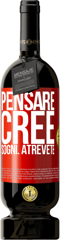 49,95 € Spedizione Gratuita | Vino rosso Edizione Premium MBS® Riserva Pensare. Cree. Sogni. Atrévete Etichetta Rossa. Etichetta personalizzabile Riserva 12 Mesi Raccogliere 2016 Tempranillo