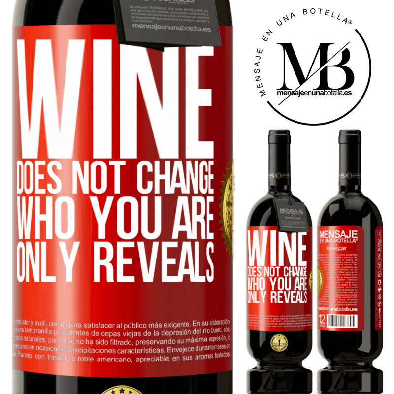 49,95 € Free Shipping | Red Wine Premium Edition MBS® Reserve Wine does not change who you are. Only reveals Red Label. Customizable label Reserve 12 Months Harvest 2016 Tempranillo