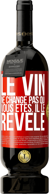 49,95 € Envoi gratuit | Vin rouge Édition Premium MBS® Réserve Le vin ne change pas qui vous êtes. Il le révèle Étiquette Rouge. Étiquette personnalisable Réserve 12 Mois Récolte 2016 Tempranillo