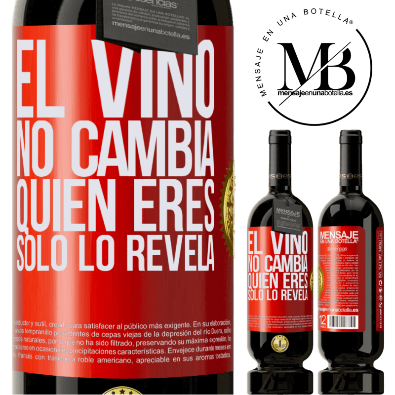 49,95 € Envío gratis | Vino Tinto Edición Premium MBS® Reserva El Vino no cambia quien eres. Sólo lo revela Etiqueta Roja. Etiqueta personalizable Reserva 12 Meses Cosecha 2014 Tempranillo