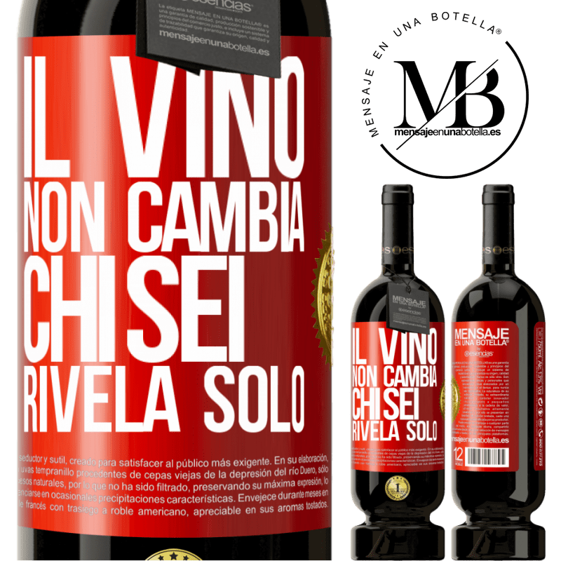 49,95 € Spedizione Gratuita | Vino rosso Edizione Premium MBS® Riserva Il vino non cambia chi sei. Rivela solo Etichetta Rossa. Etichetta personalizzabile Riserva 12 Mesi Raccogliere 2014 Tempranillo