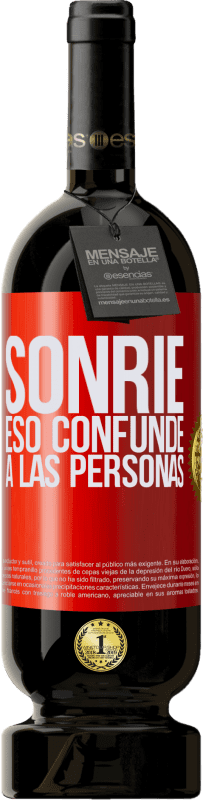 49,95 € | Vino Tinto Edición Premium MBS® Reserva Sonríe, eso confunde a las personas Etiqueta Roja. Etiqueta personalizable Reserva 12 Meses Cosecha 2015 Tempranillo