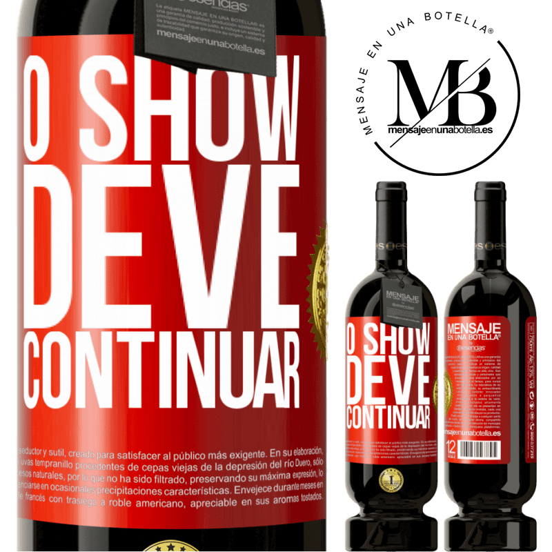49,95 € Envio grátis | Vinho tinto Edição Premium MBS® Reserva O show deve continuar Etiqueta Vermelha. Etiqueta personalizável Reserva 12 Meses Colheita 2016 Tempranillo