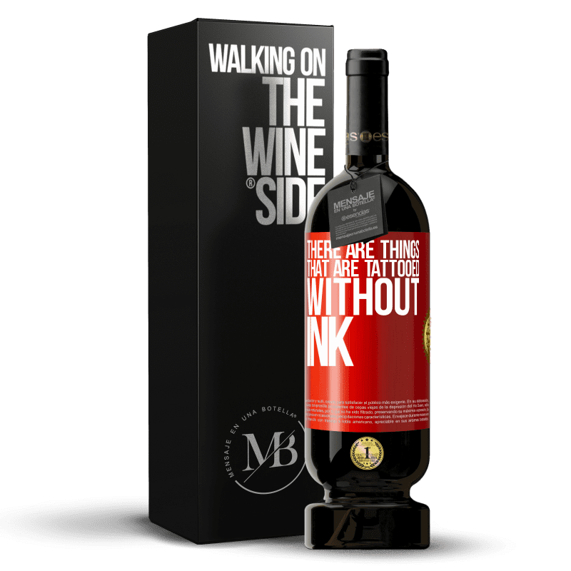 49,95 € Free Shipping | Red Wine Premium Edition MBS® Reserve There are things that are tattooed without ink Red Label. Customizable label Reserve 12 Months Harvest 2015 Tempranillo