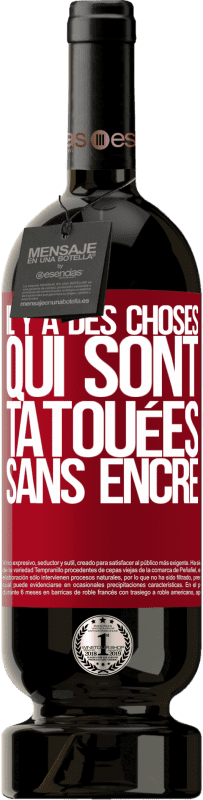 «Il y a des choses qui sont tatouées sans encre» Édition Premium MBS® Réserve