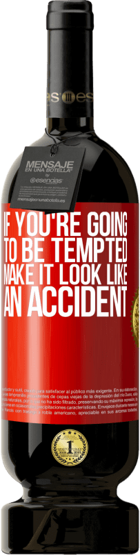 49,95 € Бесплатная доставка | Красное вино Premium Edition MBS® Бронировать Если вы собираетесь соблазниться, сделайте это случайностью Красная метка. Настраиваемая этикетка Бронировать 12 Месяцы Урожай 2016 Tempranillo