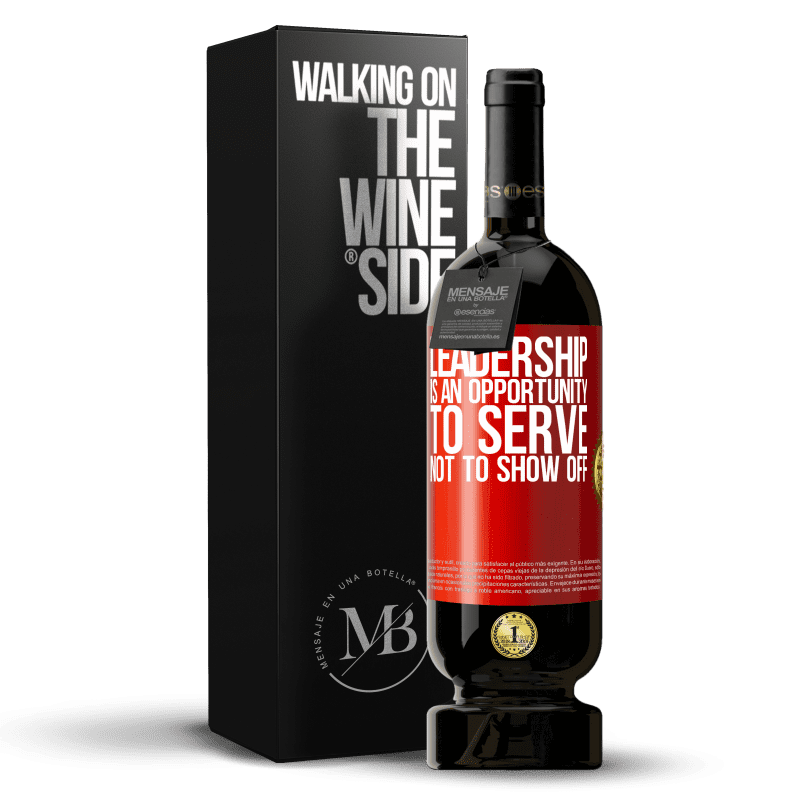 29,95 € Free Shipping | Red Wine Premium Edition MBS® Reserva Leadership is an opportunity to serve, not to show off Red Label. Customizable label Reserva 12 Months Harvest 2014 Tempranillo