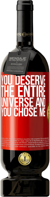49,95 € 送料無料 | 赤ワイン プレミアム版 MBS® 予約する あなたは宇宙全体に値し、あなたは私を選んだ 赤いタグ. カスタマイズ可能なラベル 予約する 12 月 収穫 2014 Tempranillo