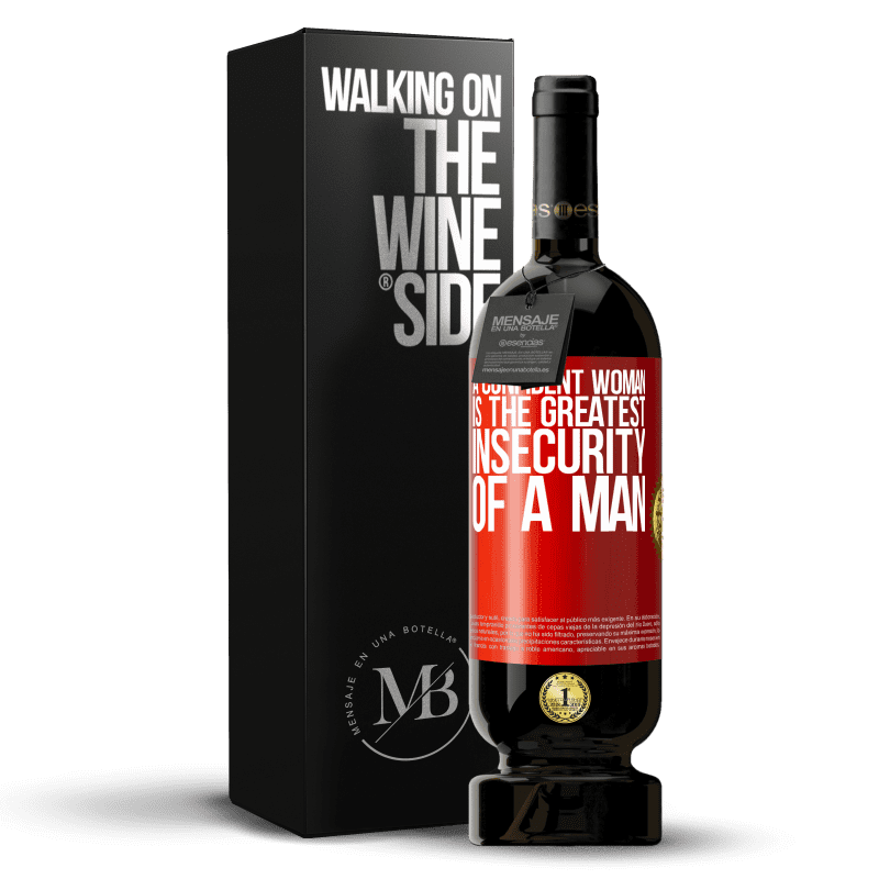 49,95 € Free Shipping | Red Wine Premium Edition MBS® Reserve A confident woman is the greatest insecurity of a man Red Label. Customizable label Reserve 12 Months Harvest 2014 Tempranillo