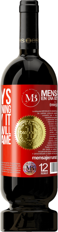 «Life says stop complaining and enjoy it, because she will spend the same» Premium Edition MBS® Reserva