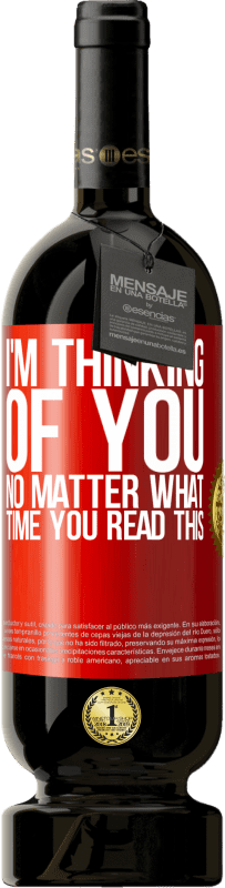«I'm thinking of you ... No matter what time you read this» Premium Edition MBS® Reserva