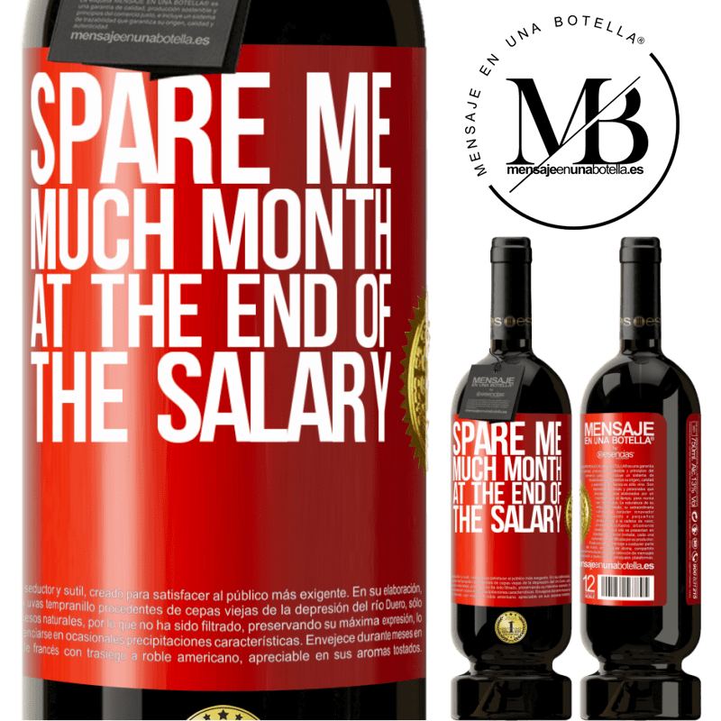 49,95 € Free Shipping | Red Wine Premium Edition MBS® Reserve Spare me much month at the end of the salary Red Label. Customizable label Reserve 12 Months Harvest 2014 Tempranillo
