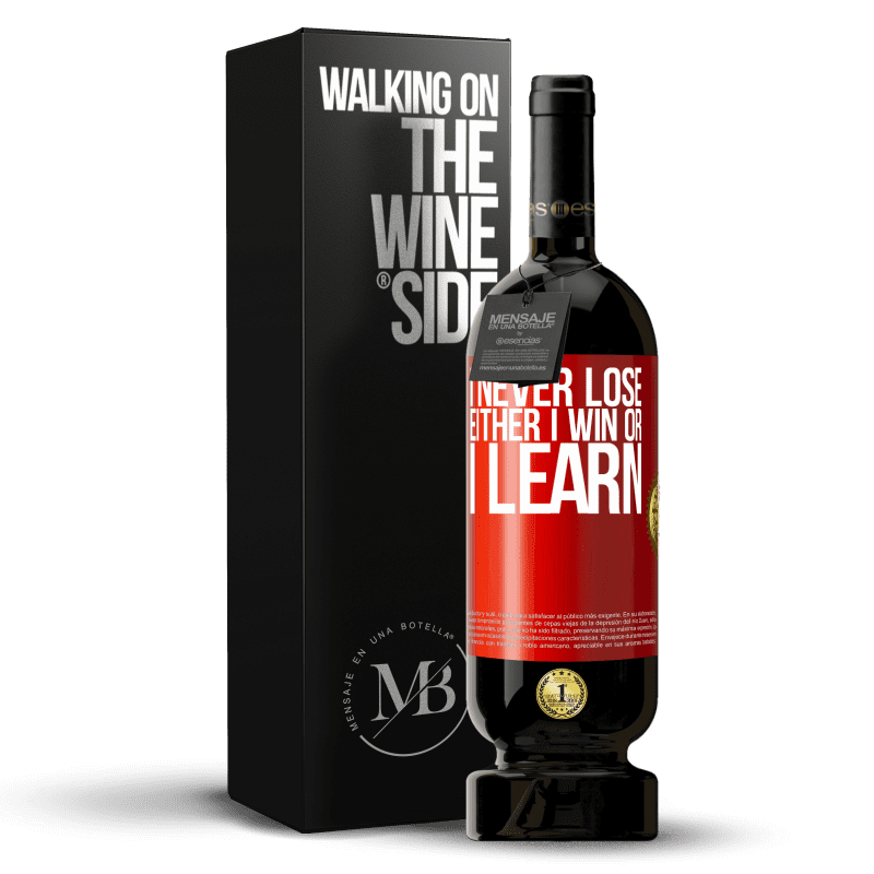 49,95 € Free Shipping | Red Wine Premium Edition MBS® Reserve I never lose. Either I win or I learn Red Label. Customizable label Reserve 12 Months Harvest 2014 Tempranillo