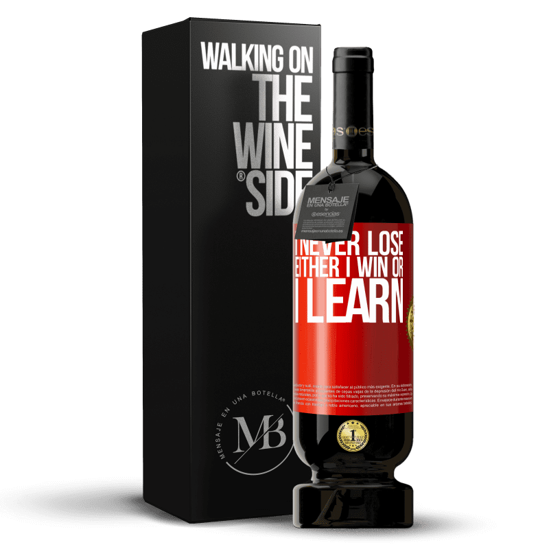 49,95 € Free Shipping | Red Wine Premium Edition MBS® Reserve I never lose. Either I win or I learn Red Label. Customizable label Reserve 12 Months Harvest 2015 Tempranillo