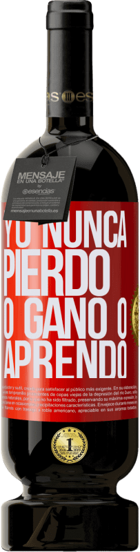 49,95 € | Vino Tinto Edición Premium MBS® Reserva Yo nunca pierdo. O gano o aprendo Etiqueta Roja. Etiqueta personalizable Reserva 12 Meses Cosecha 2016 Tempranillo