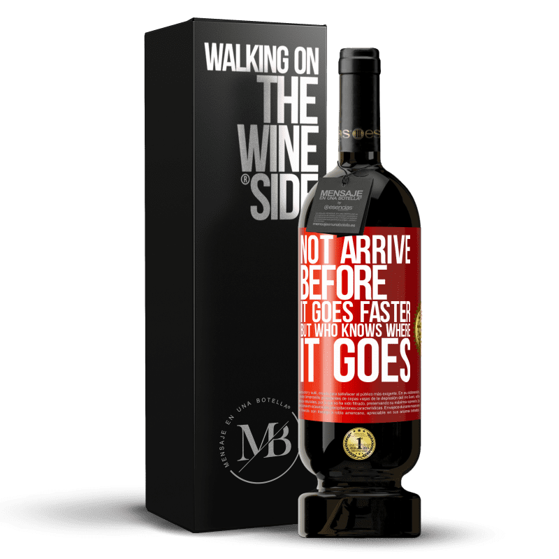49,95 € Free Shipping | Red Wine Premium Edition MBS® Reserve Not arrive before it goes faster, but who knows where it goes Red Label. Customizable label Reserve 12 Months Harvest 2014 Tempranillo