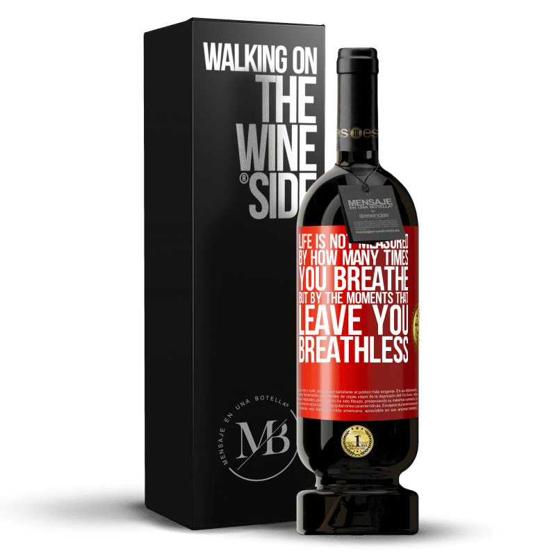 29,95 € Free Shipping | Red Wine Premium Edition MBS® Reserva Life is not measured by how many times you breathe but by the moments that leave you breathless Red Label. Customizable label Reserva 12 Months Harvest 2014 Tempranillo