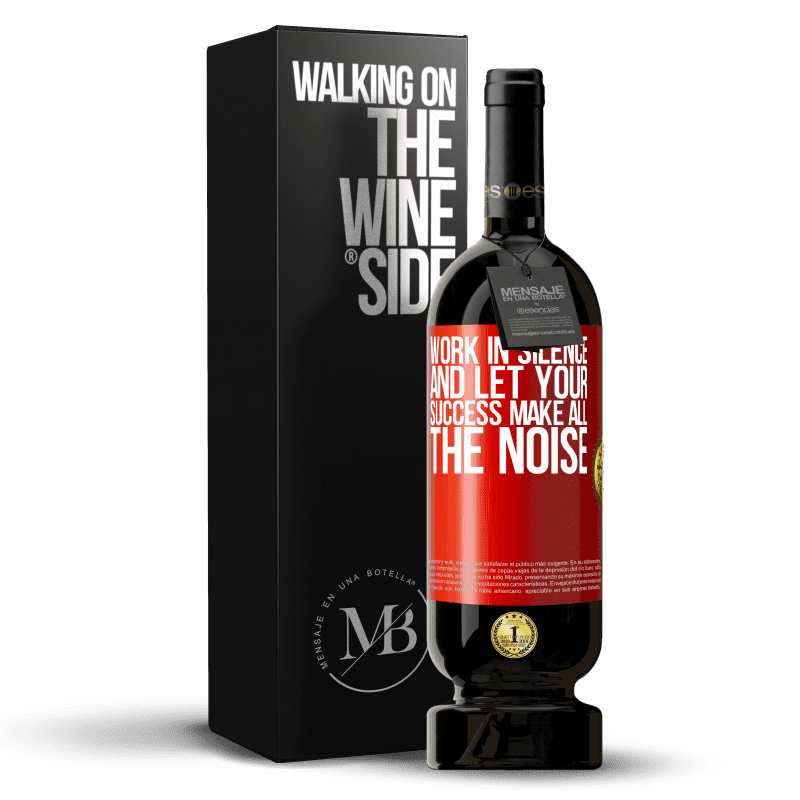 49,95 € Free Shipping | Red Wine Premium Edition MBS® Reserve Work in silence, and let your success make all the noise Red Label. Customizable label Reserve 12 Months Harvest 2015 Tempranillo