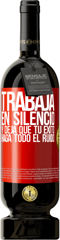 «Trabaja en silencio, y deja que tu éxito haga todo el ruido» Edición Premium MBS® Reserva