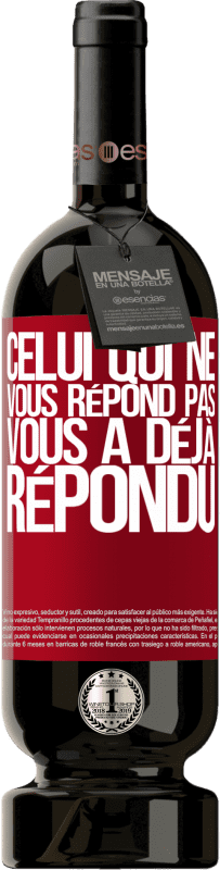 49,95 € Envoi gratuit | Vin rouge Édition Premium MBS® Réserve Celui qui ne vous répond pas, vous a déjà répondu Étiquette Rouge. Étiquette personnalisable Réserve 12 Mois Récolte 2016 Tempranillo