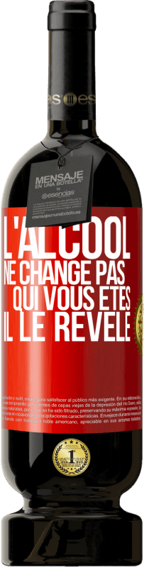 49,95 € | Vin rouge Édition Premium MBS® Réserve L'alcool ne change pas qui vous êtes. Il le révèle Étiquette Rouge. Étiquette personnalisable Réserve 12 Mois Récolte 2015 Tempranillo