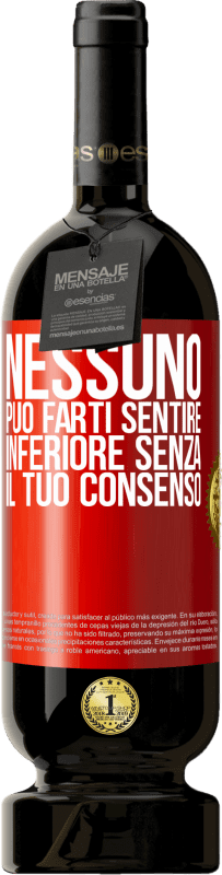 49,95 € | Vino rosso Edizione Premium MBS® Riserva Nessuno può farti sentire inferiore senza il tuo consenso Etichetta Rossa. Etichetta personalizzabile Riserva 12 Mesi Raccogliere 2015 Tempranillo